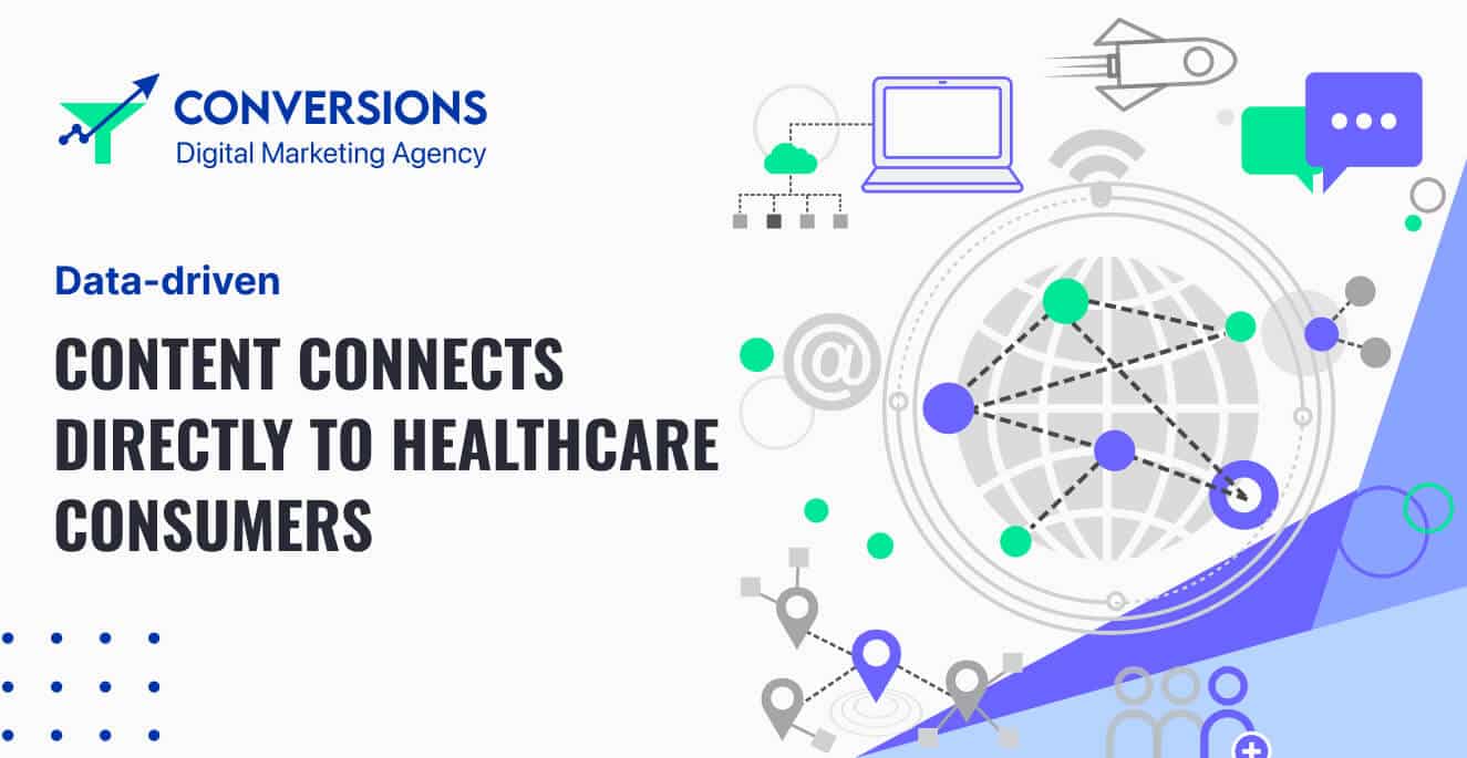 Data-driven content connects directly to healthcare consumers